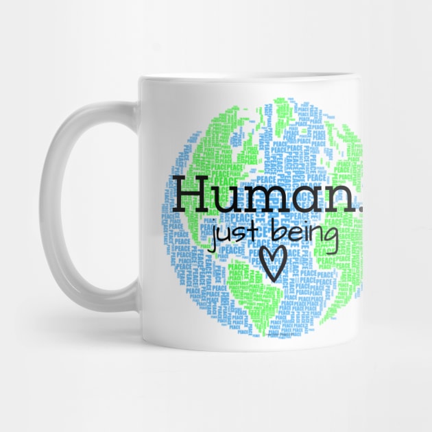 Human...Just Being with Heart by Desert Hippie Boutique